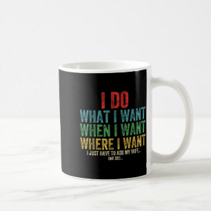 Mug Drôle de chose que l'on veut quand on veut où