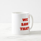 Mug Drôle de design de Santa et Jésus “Nous avons vu ç (Devant droit)
