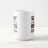 Mug Drole de Désolé Pour Ce Que J'ai Dit Avant (Centre)