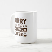 Mug Drole de Désolé Pour Ce Que J'ai Dit Avant (Devant gauche)