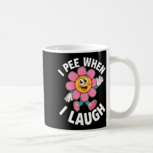 Mug Drôle de dicton Je fais pipi quand je ris Fleur Am