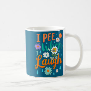 Mug Drôle de dicton Je fais pipi quand je ris Fleur Dr