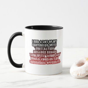 Mug Drôle De Dire Juste Une Citation Offensive Café Ro