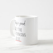 Mug Drôle De Garder Les Petits Humains En Vie (Devant gauche)