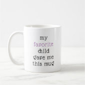 Mug Drôle De L'Enfant Favori Pour Maman Papa Dit (Gauche)