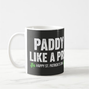 Mug Drôle de Paddy comme un Pro St. Patrick Célébratio