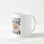 Mug Drôle de professeur d'Halloween Balai Cassa Concep (Devant droit)