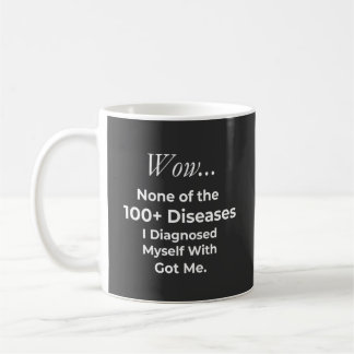 Mug Drôle de surdiagnostiqueur de 100+ maladies