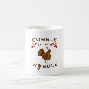Mug Drôle de Thanksgiving - GLOUGLOUTEZ JUSQU'À VOUS É