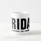 Mug drôle de vendredi fabuleux (Centre)