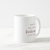Mug Drôle Demande demoiselle d'honneur Proposition (Devant droit)