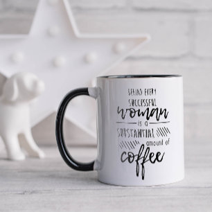 Mug Drôle Derrière chaque femme Café