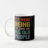 Mug Drôle d'être du même âge que les personnes âgées p (Gauche)