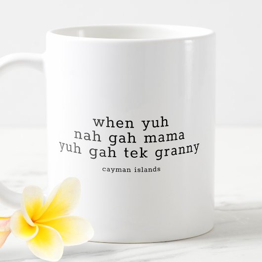Mug Drôle Dialecte Caymanien Quand Ta Nah Gah Mama