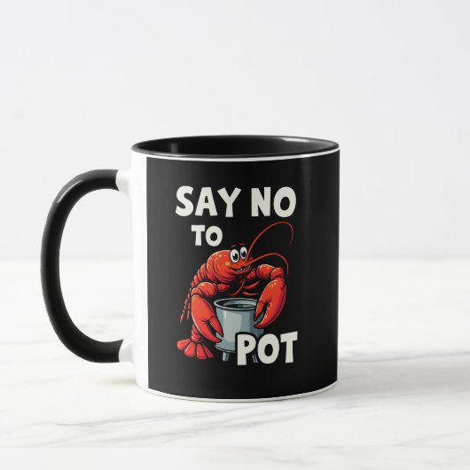Mug Drôle Dites non à Pot avec le homard de crabe (Gauche)