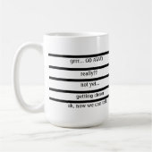Mug Drôle, doit avoir le café avant que nous parlions (Gauche)