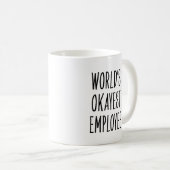 Mug Drôle du monde employé correct (Devant droit)