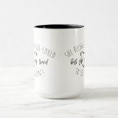 Mug Drôle Elle Croyait Qu'Elle Pourrait Se Fatiguer (Centre)