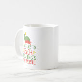 Mug Drôle enseignant de Noël dire | Elf enseignant (Devant gauche)