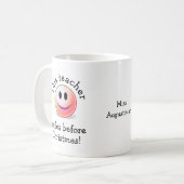Mug Drôle ENSEIGNANT Personnalisé SOURIRE AVANT NOËL (Devant gauche)