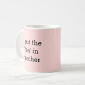 Mug Drôle enseignant Slogan Staffroom Tea rose pâle (Devant gauche)