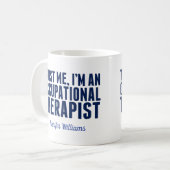 Mug Drôle ergothérapeute Faites-moi confiance Je suis  (Devant gauche)