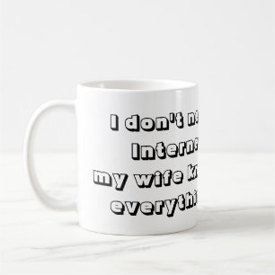 Mug Drôle et cool Ma femme sait tout Drôle
