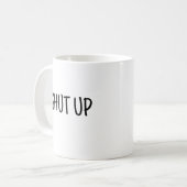 Mug Drôle Ferme-la (Devant gauche)