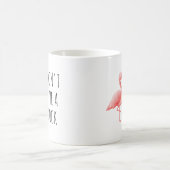 Mug Drôle Flamant rose rose Je ne donne pas un Flock B (Centre)
