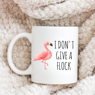 Mug Drôle Flamant rose rose Je ne donne pas un Flock B