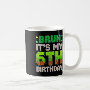 Mug Drôle garçon d'anniversaire bruh c'est mon 6e anni
