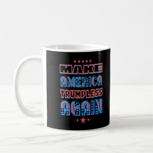 Mug Drôle Garder Make-America Trumpless encore une foi (Gauche)