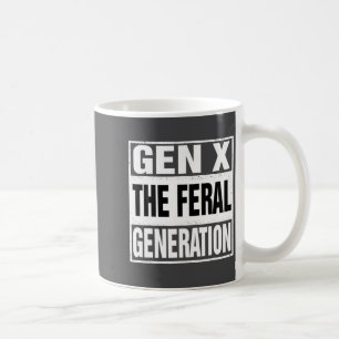 Mug Drôle Gen X La Génération Férale Humour Rétro Dire