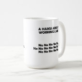 Mug Drôle Haiku Travaille Tard (Devant droit)