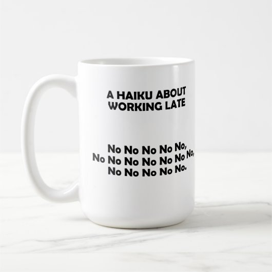 Mug Drôle Haiku Travaille Tard (Gauche)