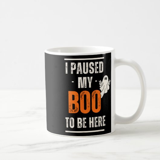 Mug Drôle Halloween J'Ai Suspendu Mon Boo Pour Être Ic (Droite)
