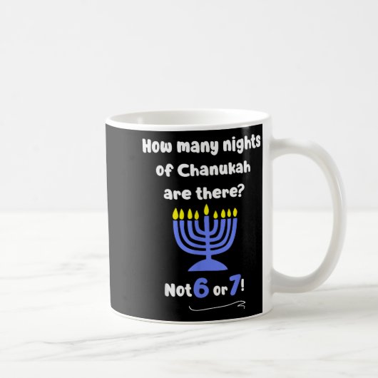 Mug Drôle Hanukkah 67 Mème Professeur Combien de nuits (Droite)