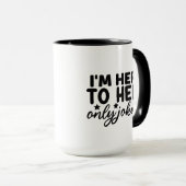 Mug Drôle ici aider à plaisanter affaires (Devant droit)