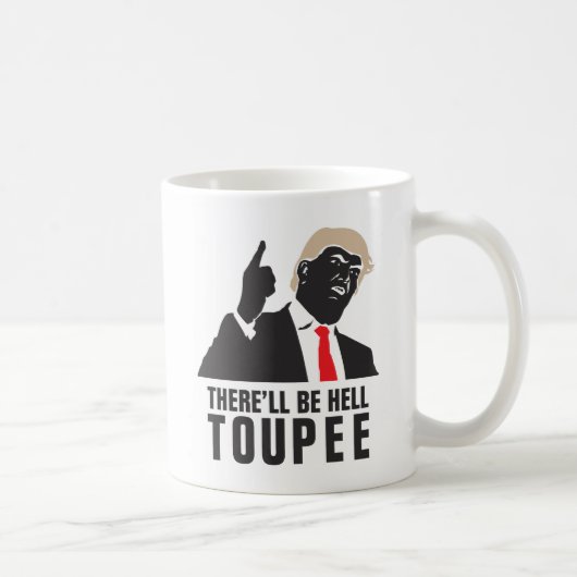 Mug Drôle il y aura postiche d'enfer - Donald Trump (Droite)