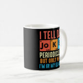 Mug Drôle Je Dis À Papa Des Blagues Périodiquement (Devant droit)