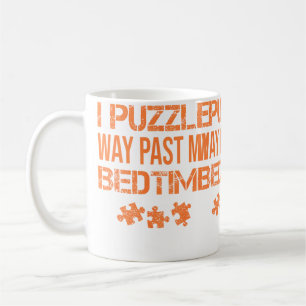 Mug Drôle Je fais des puzzles bien après mon heure de