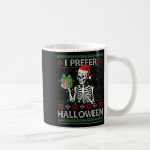Mug Drôle Je Préfère Halloween Skeleton laide Noël S