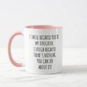 Mug Drôle Je souris parce que tu es ma fille (Gauche)