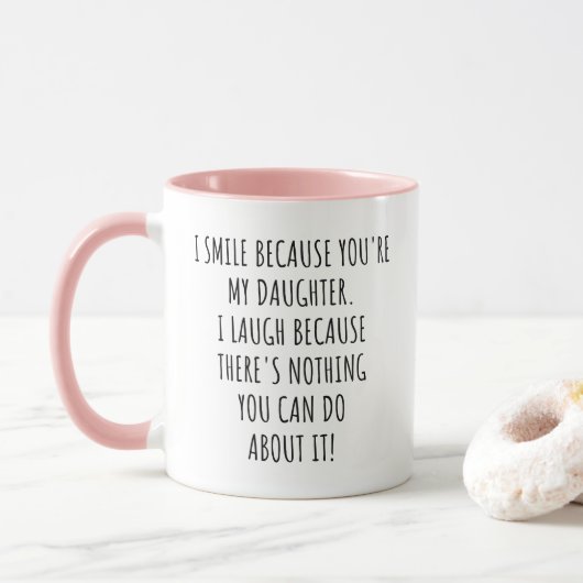 Mug Drôle Je souris parce que tu es ma fille (Avec donut)