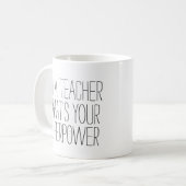 Mug Drôle Je suis enseignant quel est votre cadeau de  (Devant gauche)