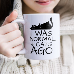 Mug Drôle j'étais normale il y a 3 chats