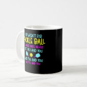 Mug Drôle Joueur de Pickleball Team Quote (Devant gauche)