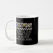 Mug Drôle Jour de test Enseignants Vous Mangerez Ce Te (Gauche)