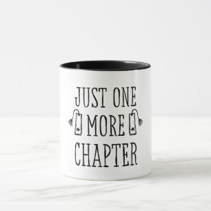 Mug Drôle Juste Un Chapitre De Plus Livre Citation Amo