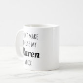 Mug Drôle Karen - Ne m'oblige pas à utiliser ma voix K (Devant gauche)